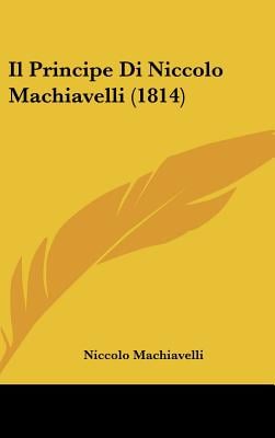 Il Principe Di Niccolo Machiavelli (1814)