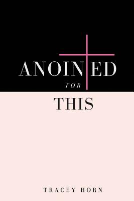 Anointed for This