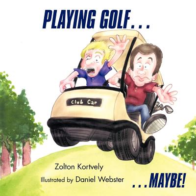 Playing Golf...: ...Maybe!