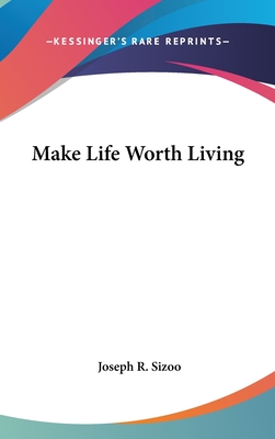 Make Life Worth Living