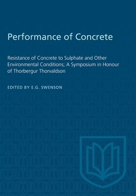Performance of Concrete: Resistance of Concrete to Sulphate and Other Environmental Conditions; A Symposium in Honour of Thorbergur Thorvaldson