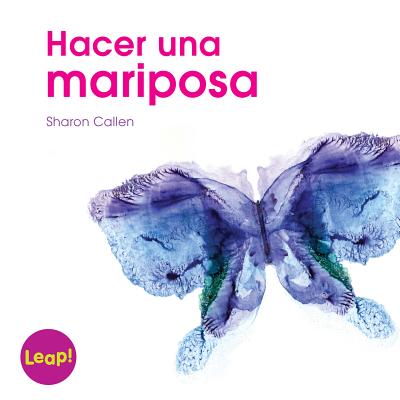 Hacer Una Mariposa (Making a Butterfly)