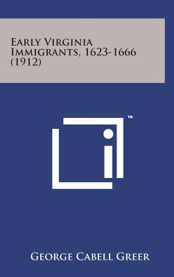 Early Virginia Immigrants, 1623-1666 (1912)
