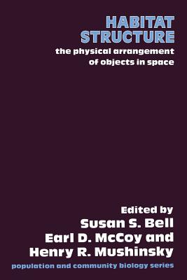 Habitat Structure: The Physical Arrangement of Objects in Space