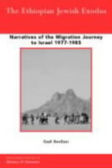 The Ethiopian Jewish Exodus: Narratives of the Journey