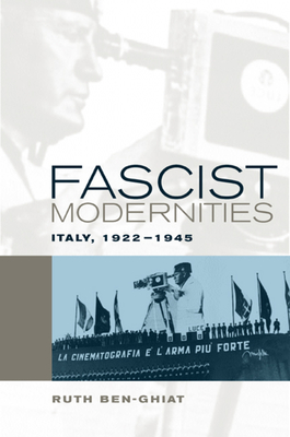 Fascist Modernities: Italy, 1922-1945 Volume 42