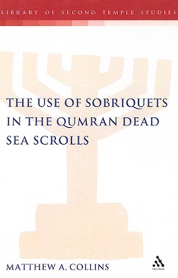 The Use of Sobriquets in the Qumran Dead Sea Scrolls