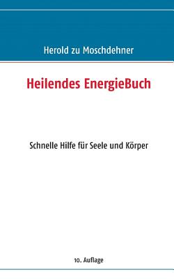 Heilendes EnergieBuch: Schnelle Hilfe für Seele und Körper