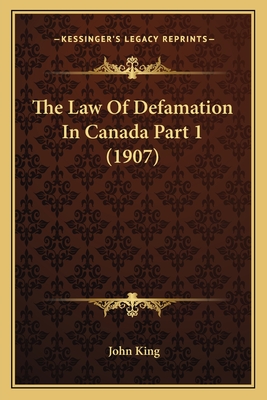 The Law Of Defamation In Canada Part 1 (1907)