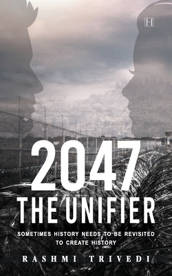 2047 The Unifier: Sometimes History Needs to be Revisited to Create History