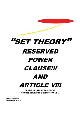 "Set Theory": Reserved Power Clause!!! and Article V!!!