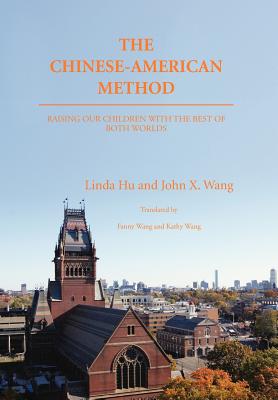 The Chinese-American Method: Raising Our Children with the Best of Both Worlds