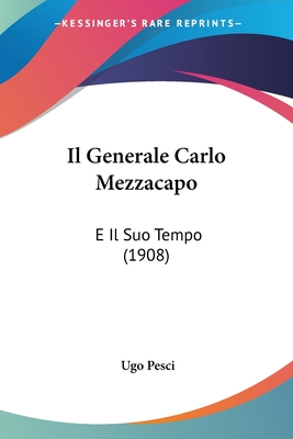 Il Generale Carlo Mezzacapo: E Il Suo Tempo (1908)