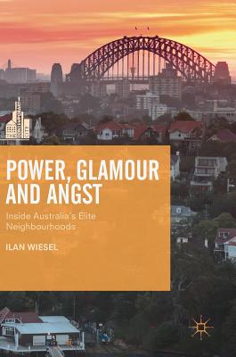 Power, Glamour and Angst: Inside Australia's Elite Neighbourhoods
