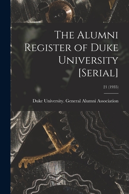The Alumni Register of Duke University [serial]; 21 (1935)