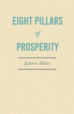 Eight Pillars of Prosperity: With an Essay on The Nature of Virtue by Percy Bysshe Shelley