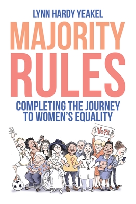 Majority Rules: Completing the Journey to Women's Equality