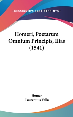 Homeri, Poetarum Omnium Principis, Ilias (1541)