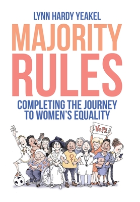 Majority Rules: Completing the Journey to Women's Equality