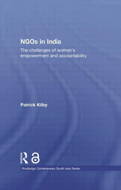 NGOs in India: The Challenges of Women's Empowerment and Accountability
