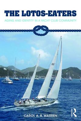 The Lotos-Eaters: Aging and Identity in a Yacht Club Community