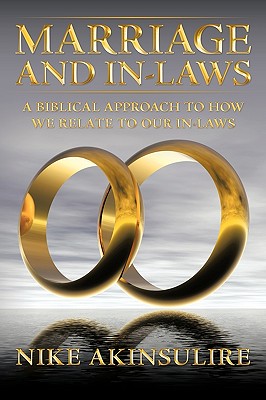 Marriage and In-Laws: A Biblical Approach to How We Relate to Our In-Laws