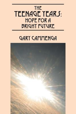 The Teenage Years: Hope For A Bright Future