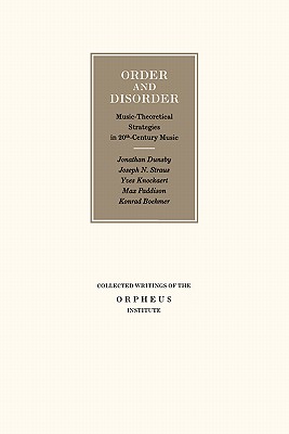 Order and Disorder: Music-Theoretical Strategies in 20th Century Music