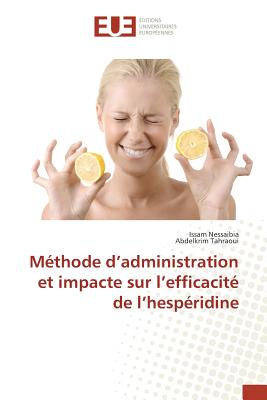 Méthode d administration et impacte sur l efficacité de l hespéridine