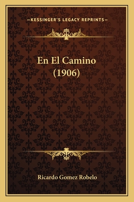 En El Camino (1906)