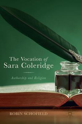 The Vocation of Sara Coleridge: Authorship and Religion