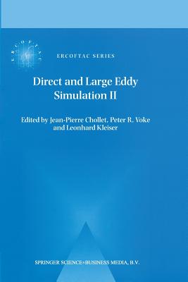 Direct and Large-Eddy Simulation II: Proceedings of the Ercoftac Workshop Held in Grenoble, France, 16-19 September 1996