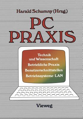 PC PRAXIS: Technik Und Wissenschaft Betriebliche PRAXIS Benutzerschnittstellen Betriebssysteme - LAN
