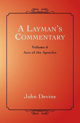 A Layman's Commentary: Acts of the Apostles