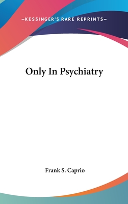 Only In Psychiatry