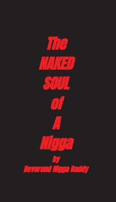 The Naked Soul of A Nigga
