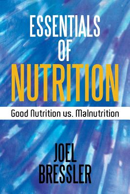 Essentials of Nutrition: Good Nutrition vs. Malnutrition