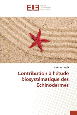 Contribution À L Étude Biosystématique Des Echinodermes