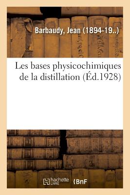 Les bases physicochimiques de la distillation