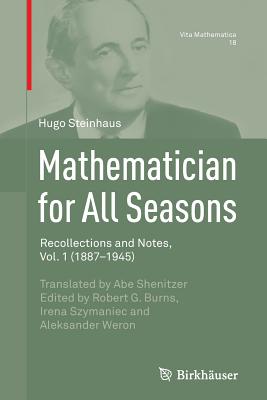Mathematician for All Seasons: Recollections and Notes Vol. 1 (1887-1945)
