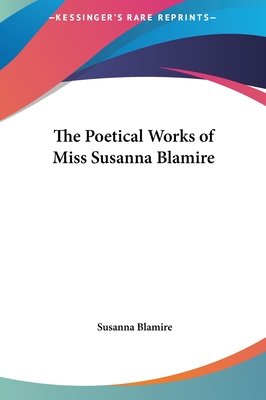 The Poetical Works of Miss Susanna Blamire