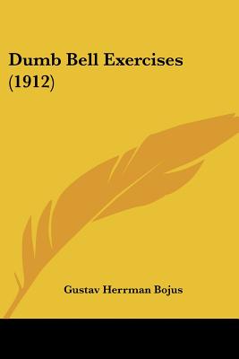 Dumb Bell Exercises (1912)