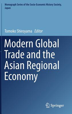 Modern Global Trade and the Asian Regional Economy