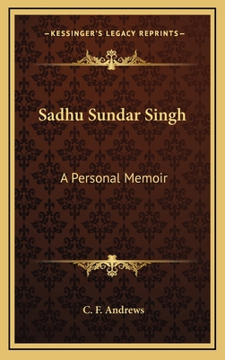 Sadhu Sundar Singh: A Personal Memoir