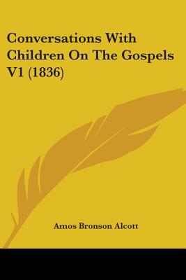 Conversations With Children On The Gospels V1 (1836)
