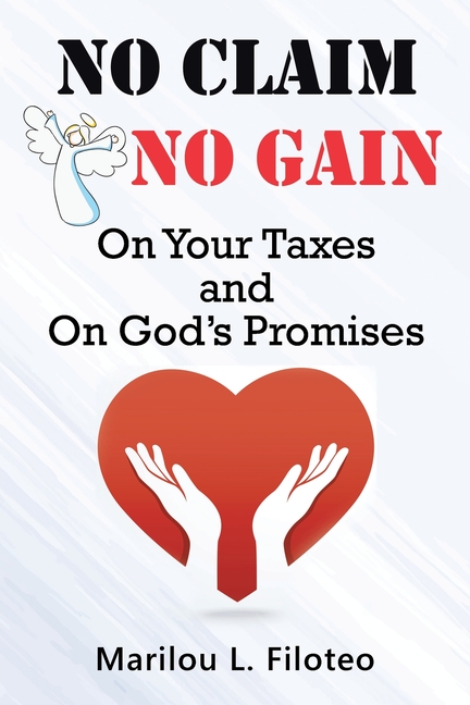 No Claim, No Gain: On Your Taxes and on God's Promises