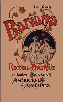 Bariana: Recueil Pratique de toutes Boissons Américaines et Anglaises