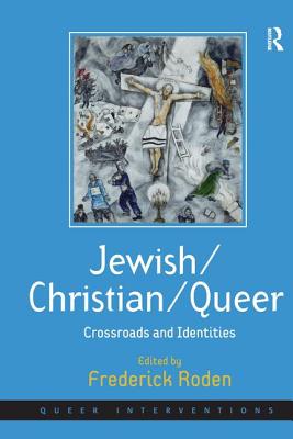 Jewish/Christian/Queer: Crossroads and Identities