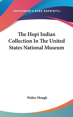 The Hopi Indian Collection In The United States National Museum