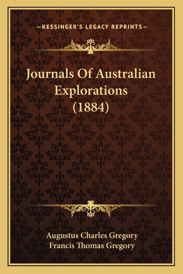 Journals Of Australian Explorations (1884)